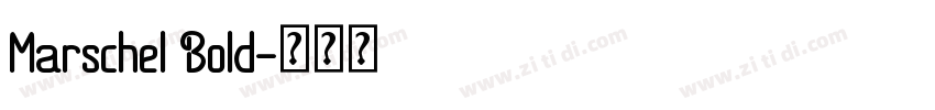 Marschel Bold字体转换